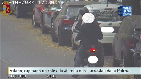 Rapinano rolex per strada a Milano, la polizia li arresta e trova l .